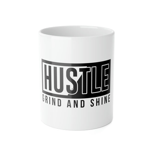 HUSTLE GRIND & SHINE White Ceramic Mug, 11oz