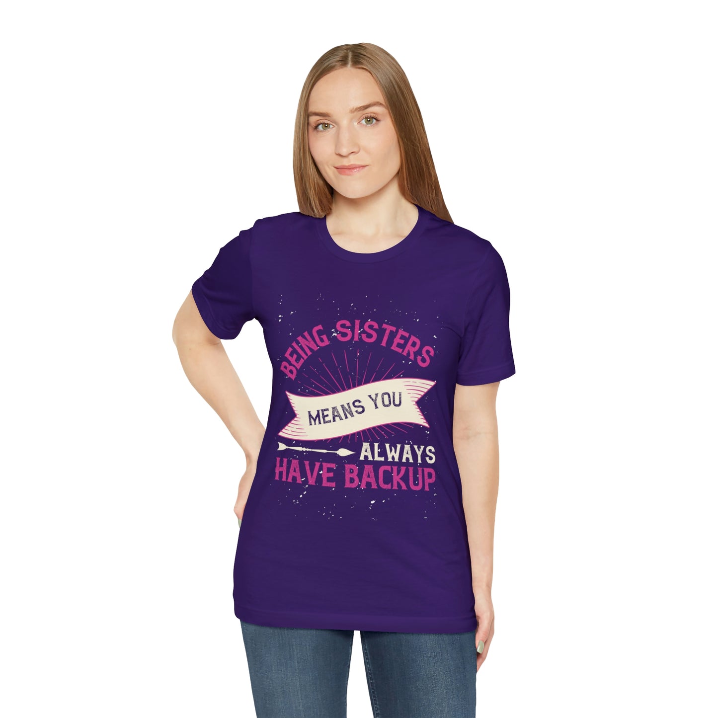 SISTERS ARE LIKE HAVING BACKUP Unisex Jersey Short Sleeve Tee