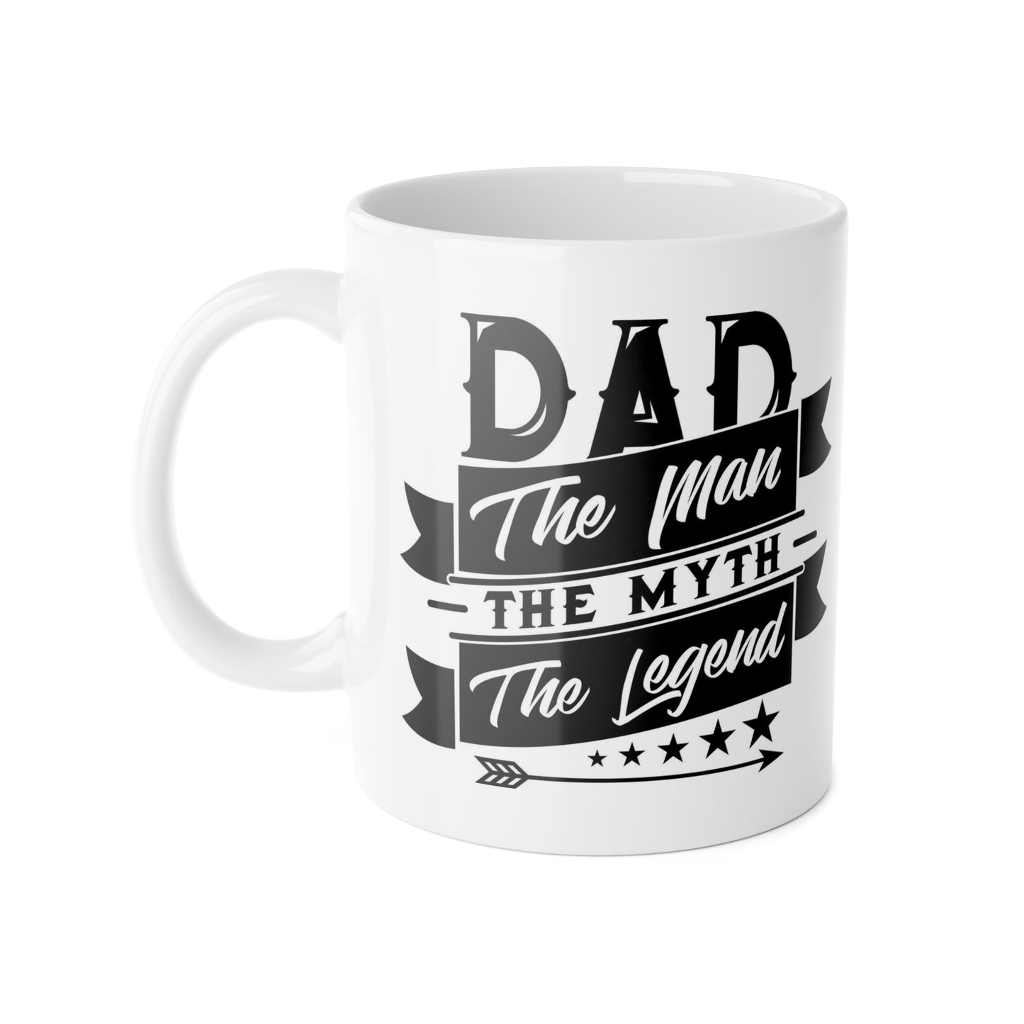 DAD - THE MAN THE MYTH . . . White Ceramic Mug, 11oz