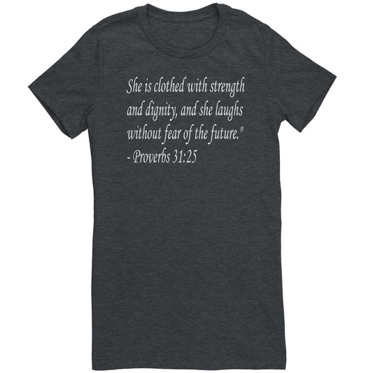 Proverbs 31:25 Woman's Shirt