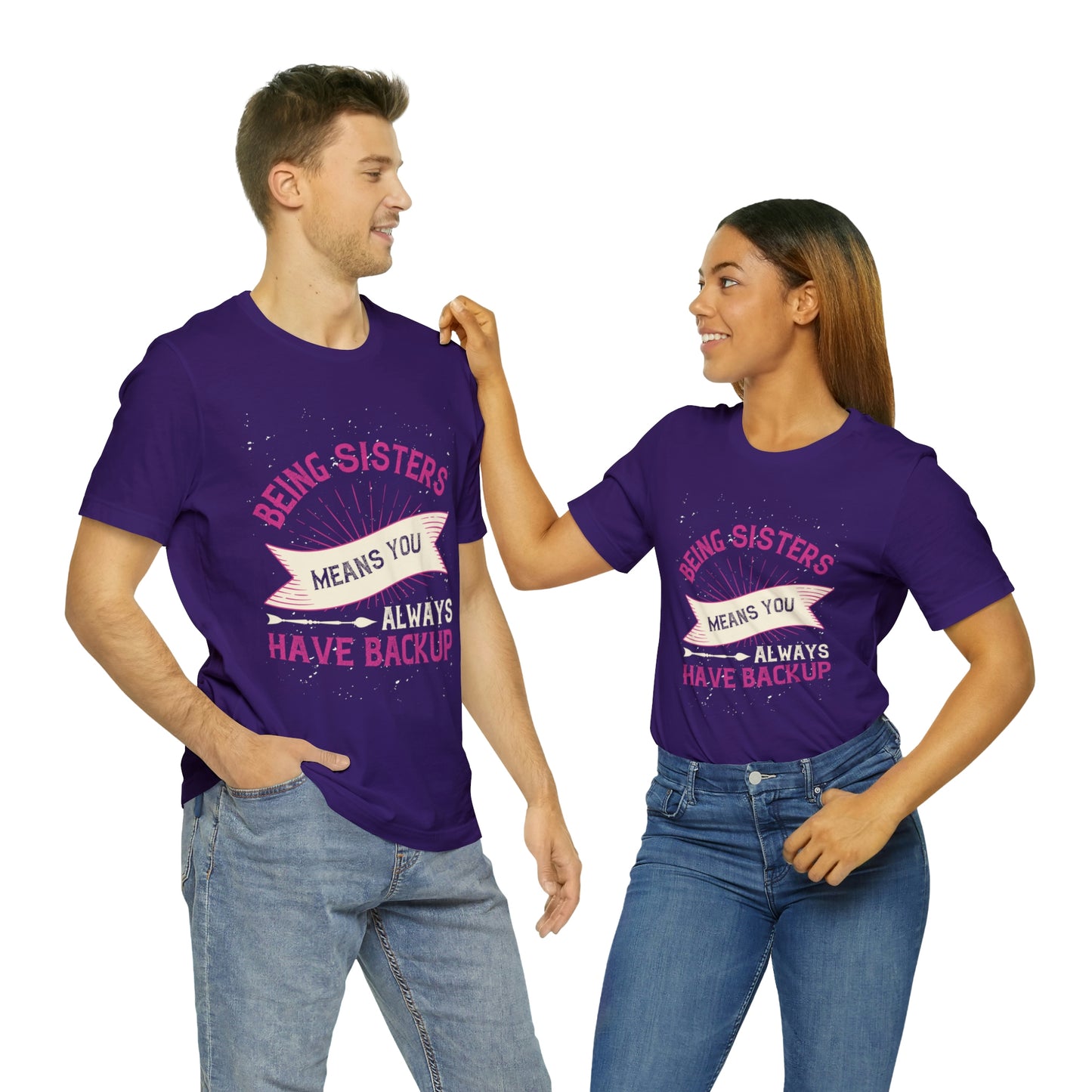 SISTERS ARE LIKE HAVING BACKUP Unisex Jersey Short Sleeve Tee
