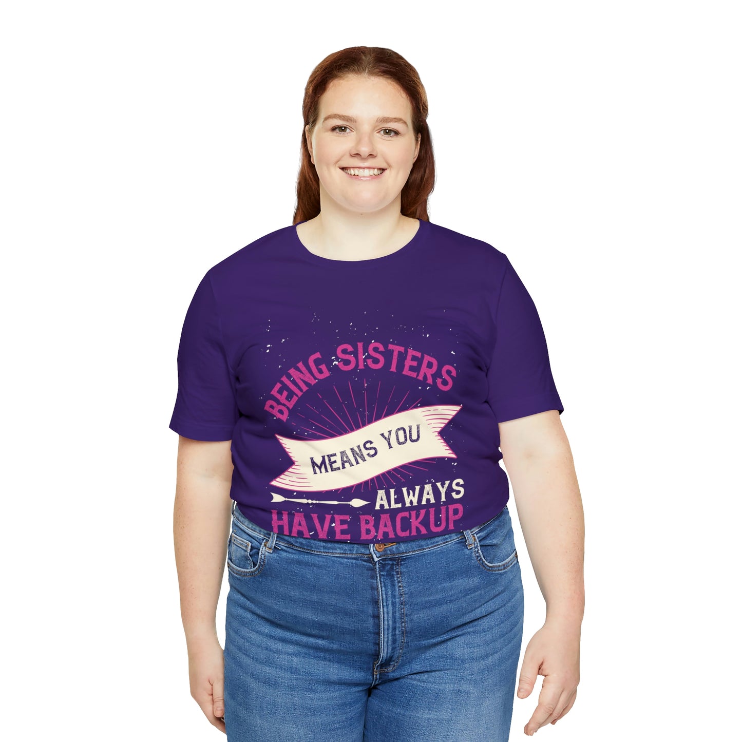 SISTERS ARE LIKE HAVING BACKUP Unisex Jersey Short Sleeve Tee