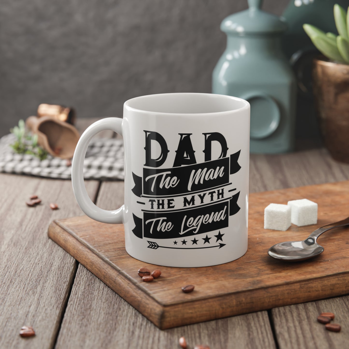 DAD - THE MAN THE MYTH . . . White Ceramic Mug, 11oz