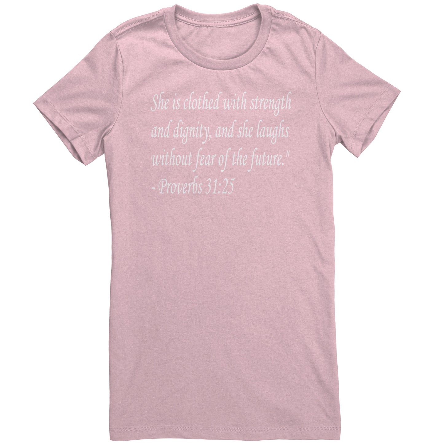 Proverbs 31:25 Woman's Shirt