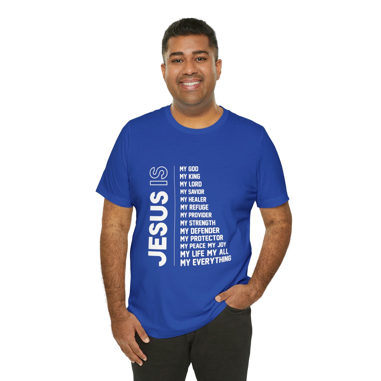 JESUS IS MY EVERYTHING Unisex Jersey Short Sleeve Tee