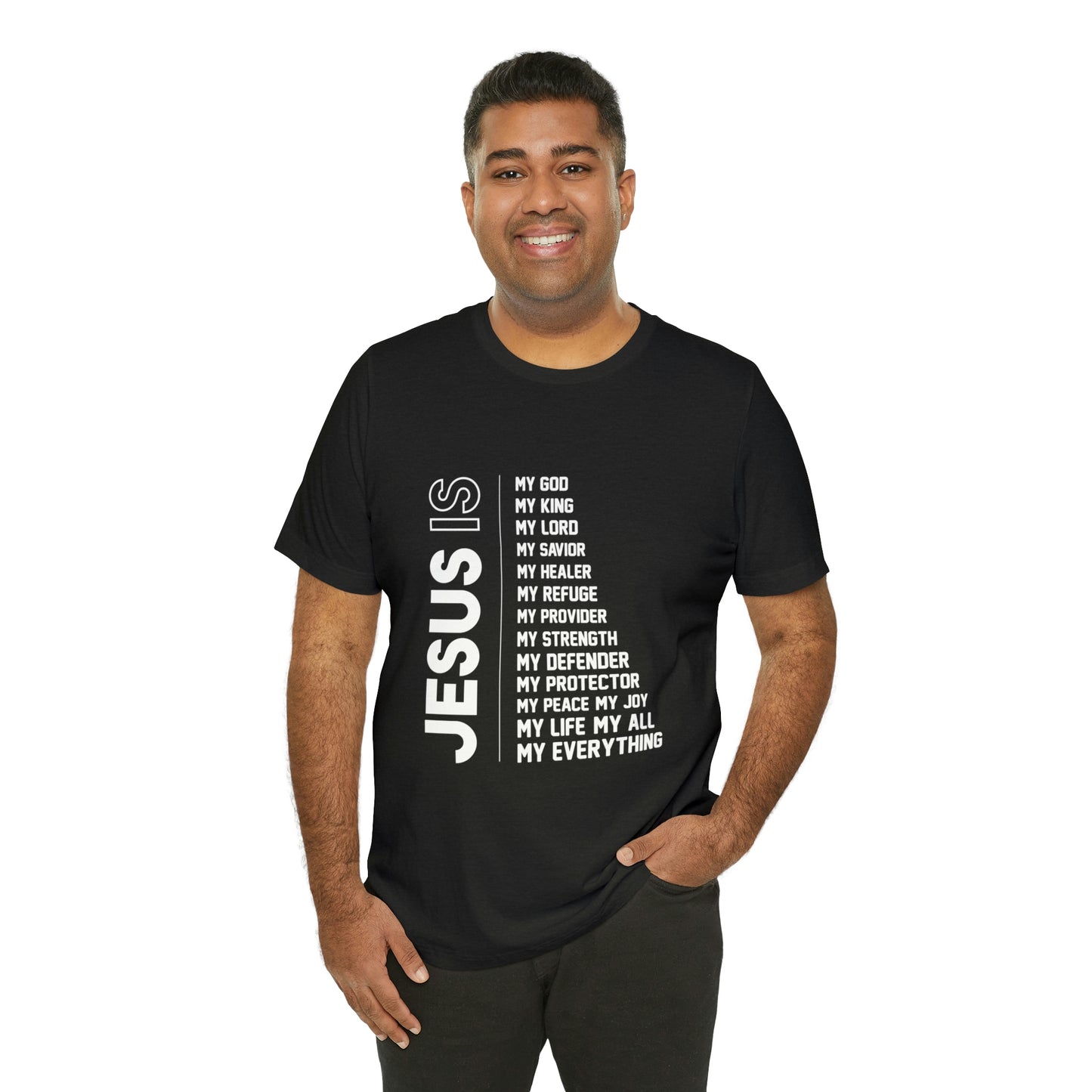 JESUS IS MY EVERYTHING Unisex Jersey Short Sleeve Tee