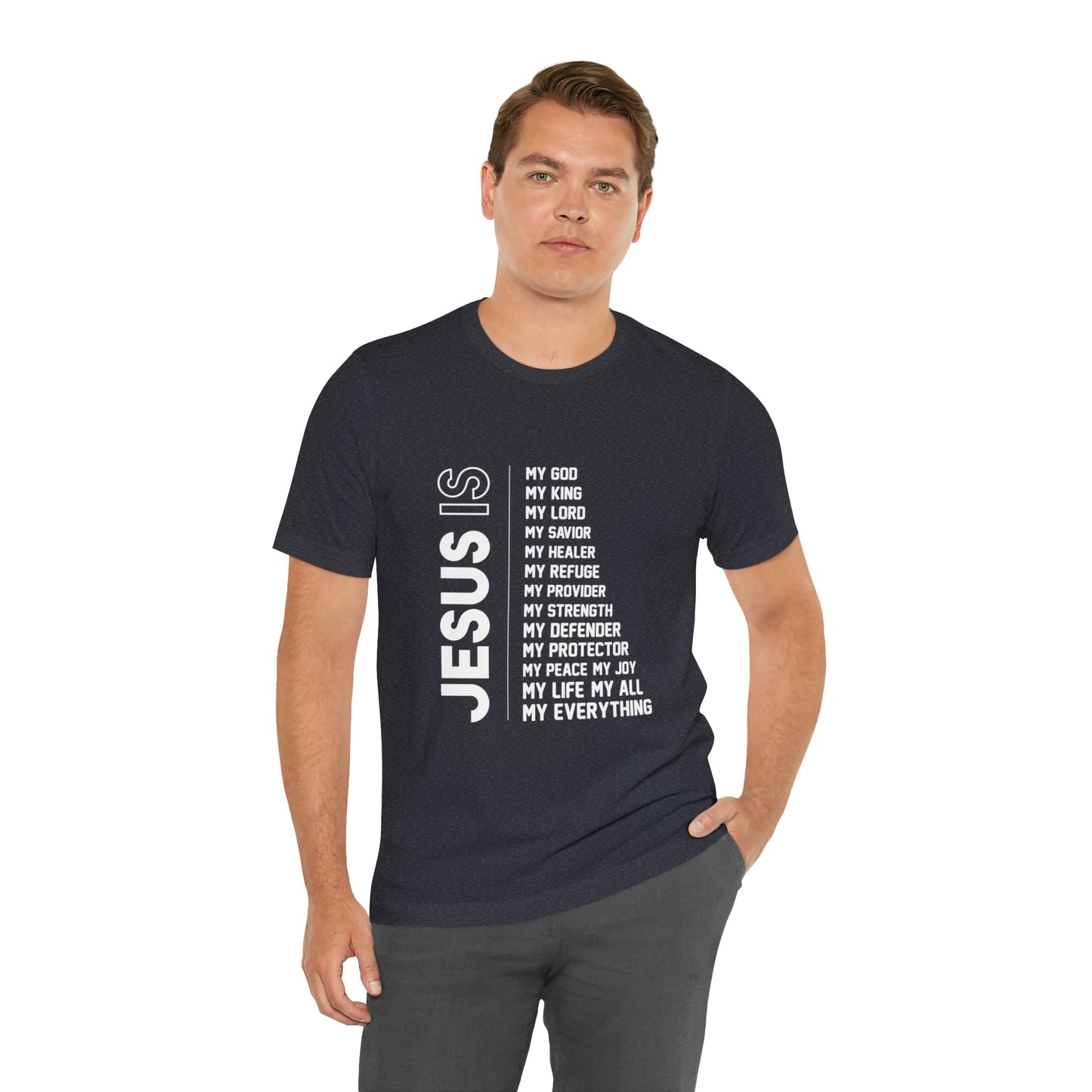 JESUS IS MY EVERYTHING Unisex Jersey Short Sleeve Tee