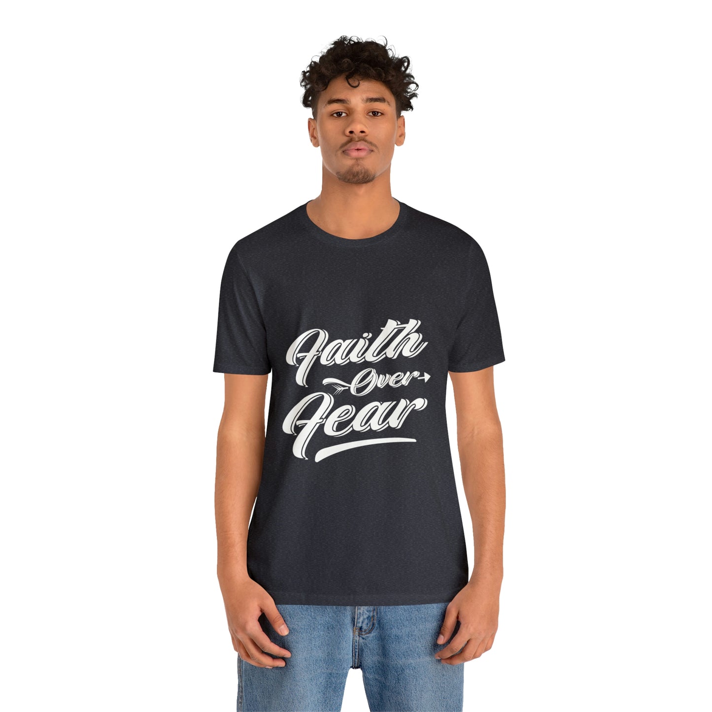 FAITH OVER FEAR Unisex Jersey Short Sleeve Tee